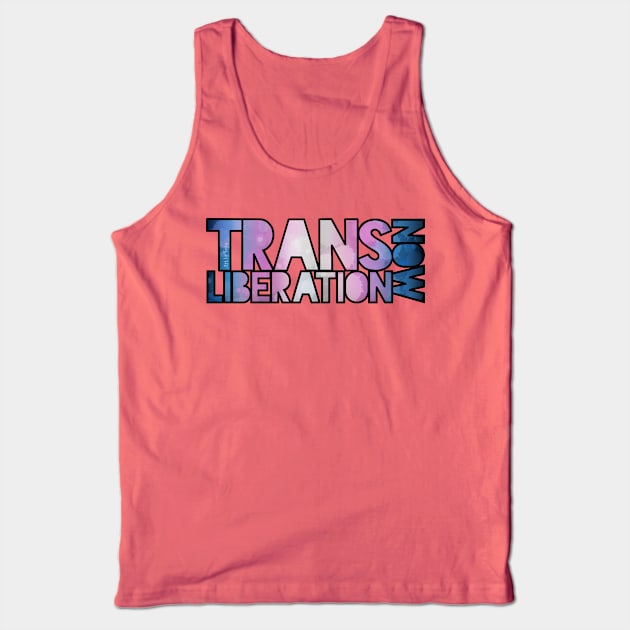 Trans Liberation Now Tank Top by Art by Veya